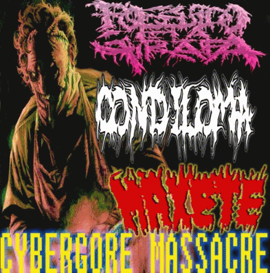 Condiloma : Cybergore Massacre Condiloma : Cybergore Massacre